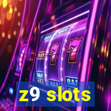 z9 slots